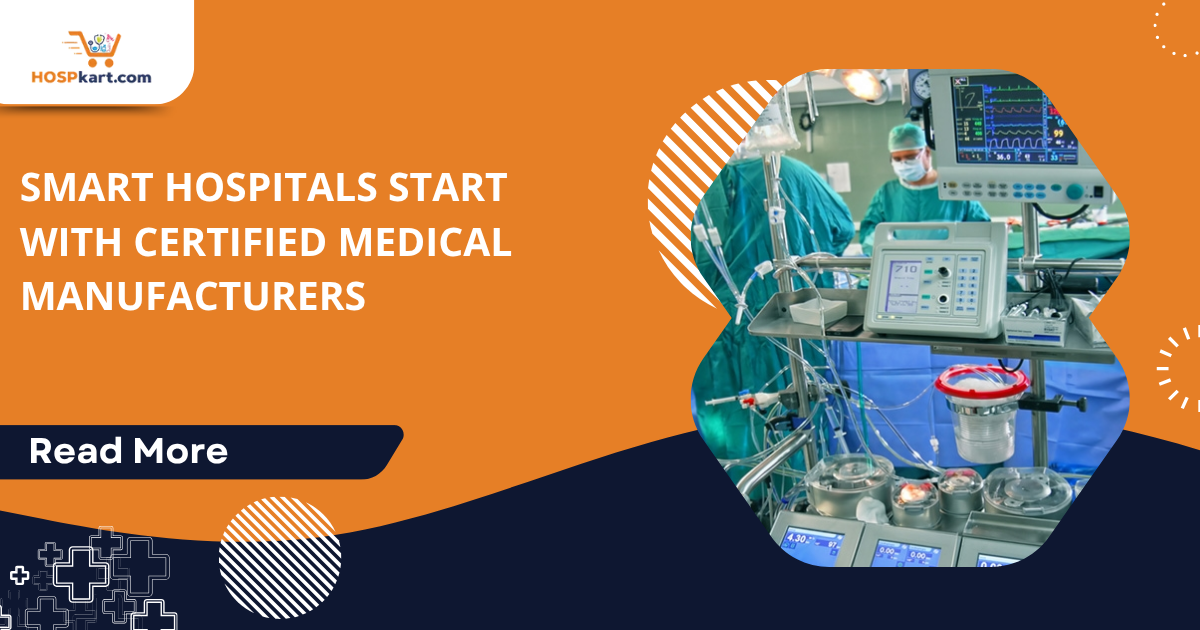 Smart Hospitals Start with Certified Medical Manufacturers