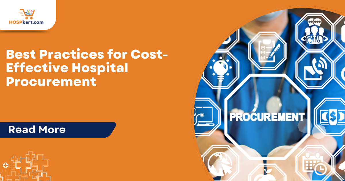 Best Practices for Cost-Effective Hospital Procurement